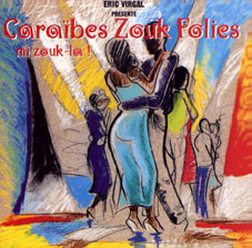 Caribbean Zouk Folies, Vol. 1